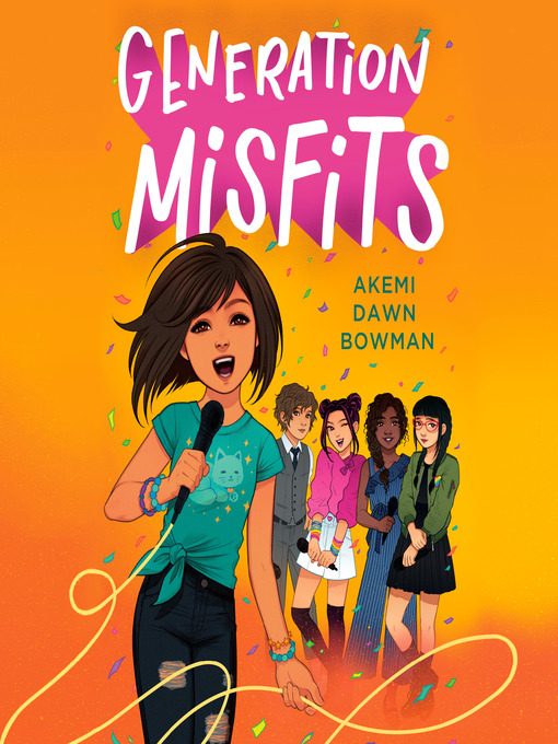 Title details for Generation Misfits by Akemi Dawn Bowman - Available